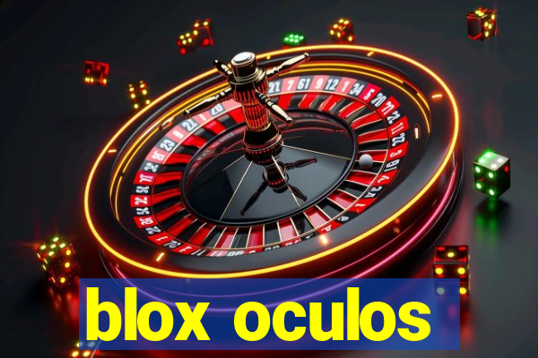 blox oculos