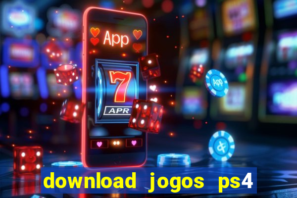 download jogos ps4 pkg pt-br