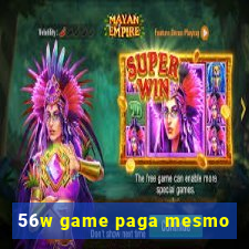 56w game paga mesmo