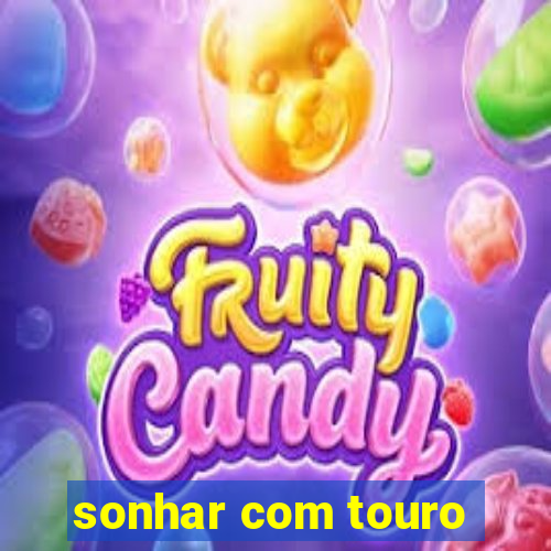 sonhar com touro