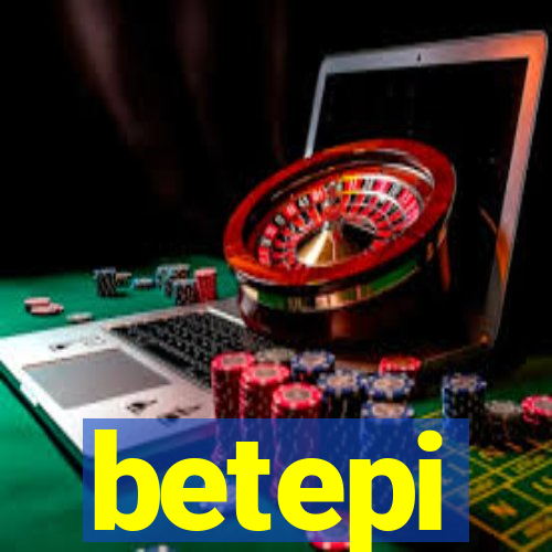 betepi