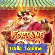 trolls 1 online