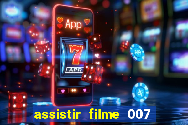 assistir filme 007 cassino royale legendado