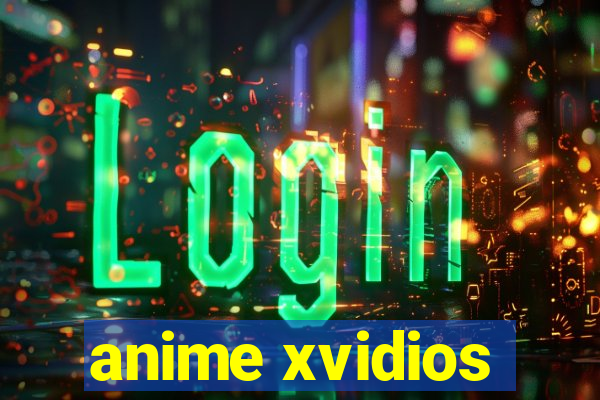 anime xvidios