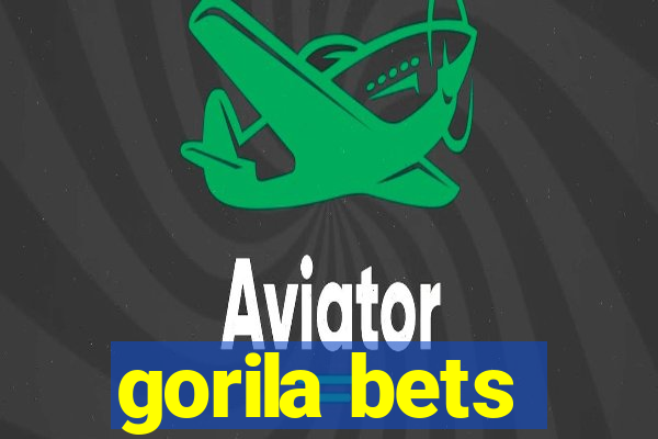 gorila bets