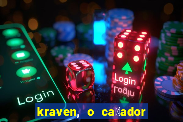 kraven, o ca莽ador filme completo dublado download