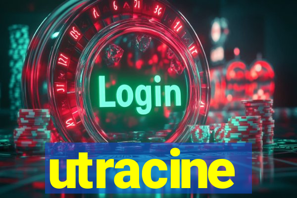 utracine