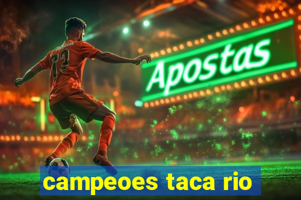 campeoes taca rio