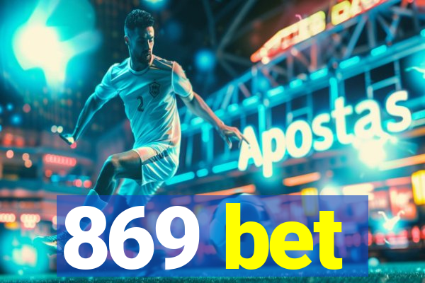 869 bet