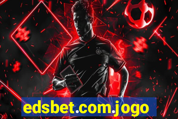 edsbet.com.jogos.app