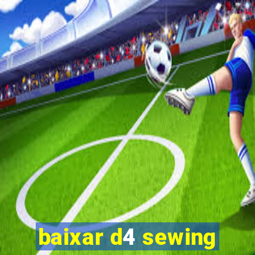 baixar d4 sewing