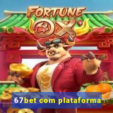 67bet com plataforma