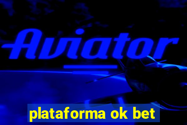 plataforma ok bet