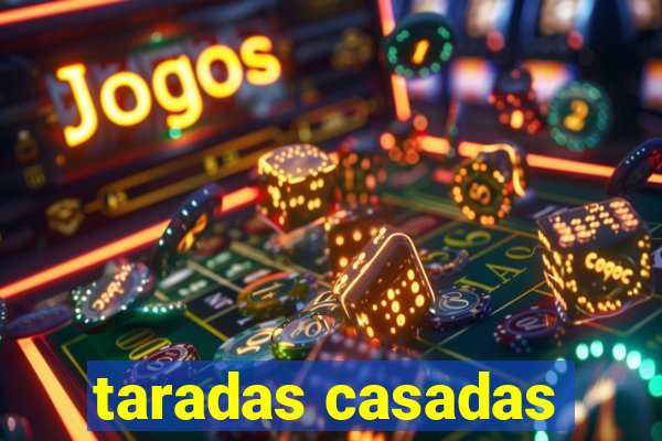 taradas casadas