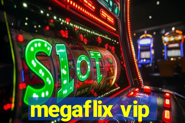 megaflix vip