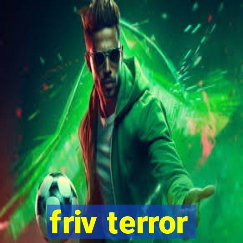 friv terror