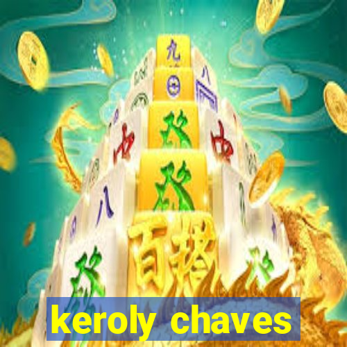 keroly chaves