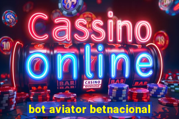 bot aviator betnacional