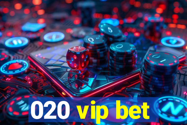 020 vip bet