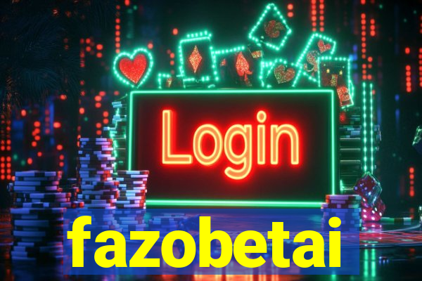 fazobetai