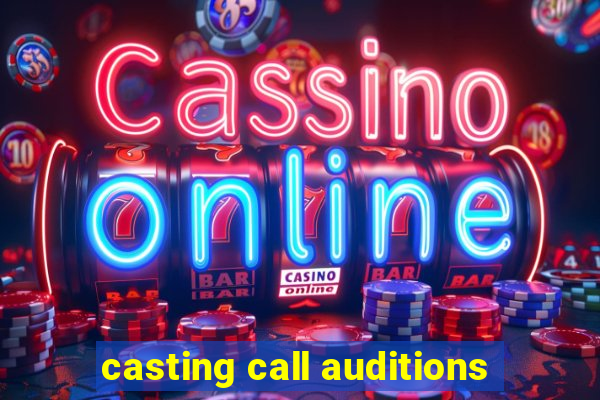 casting call auditions