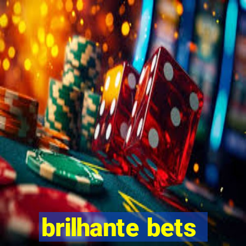 brilhante bets