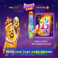 9000.com jogo paga mesmo