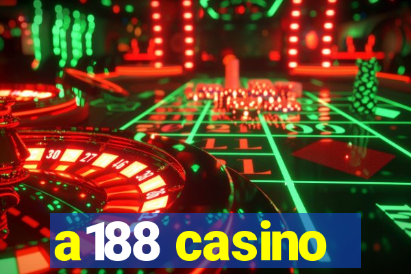 a188 casino