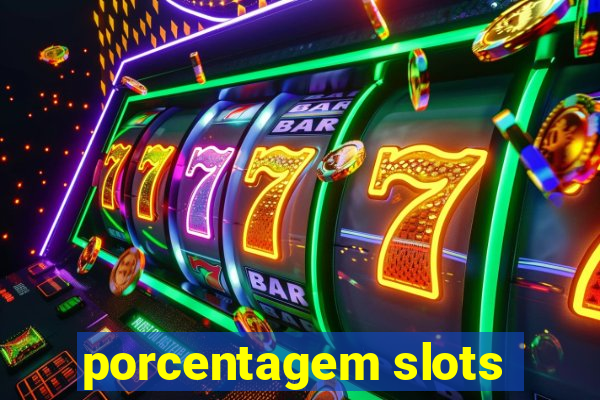 porcentagem slots