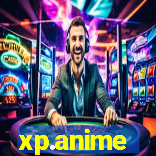 xp.anime