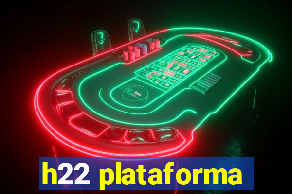 h22 plataforma