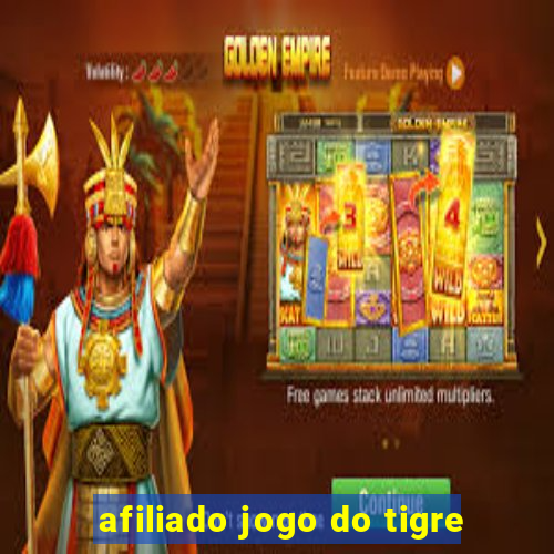 afiliado jogo do tigre