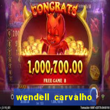 wendell carvalho reclame aqui