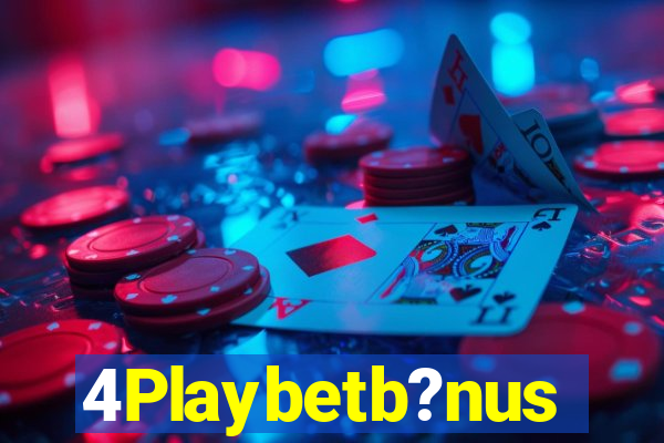 4Playbetb?nus