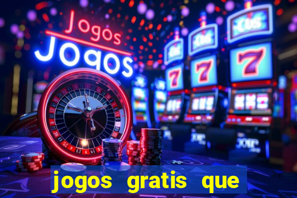 jogos gratis que realmente ganha dinheiro