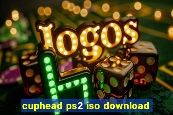 cuphead ps2 iso download