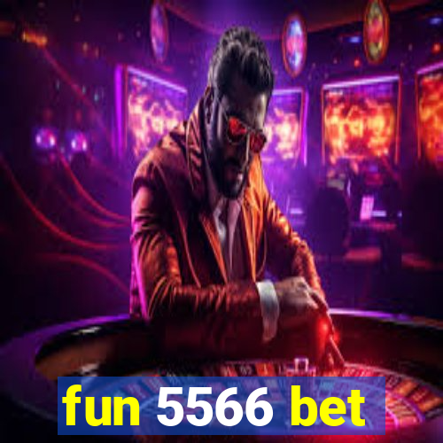 fun 5566 bet