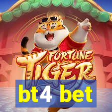 bt4 bet