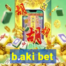 b.aki bet