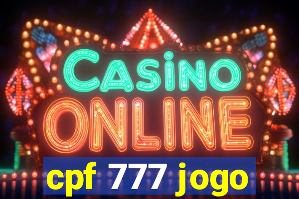 cpf 777 jogo