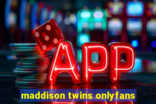 maddison twins onlyfans