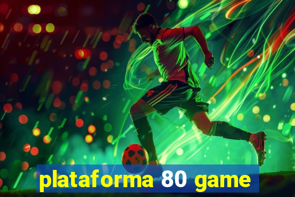 plataforma 80 game