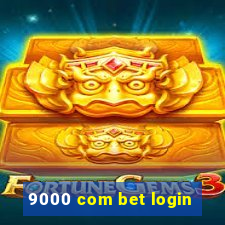 9000 com bet login