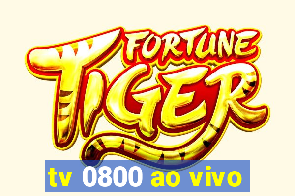 tv 0800 ao vivo