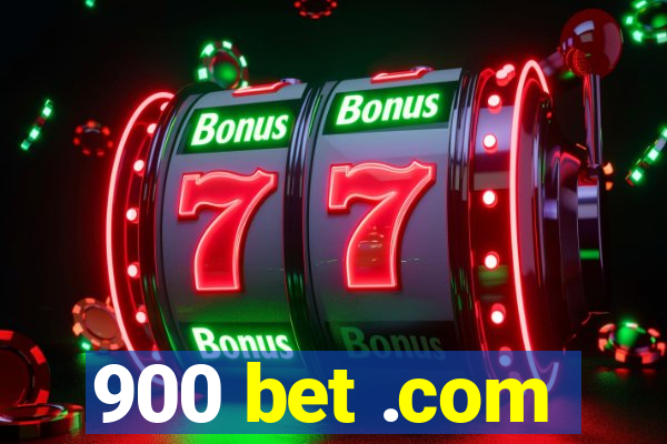 900 bet .com