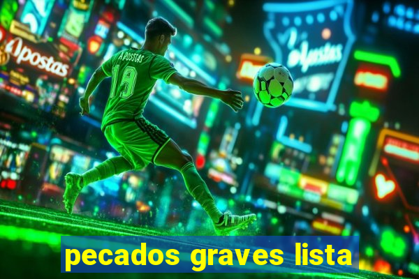 pecados graves lista