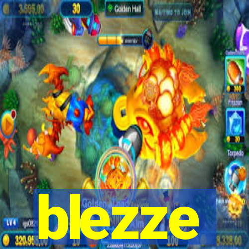 blezze