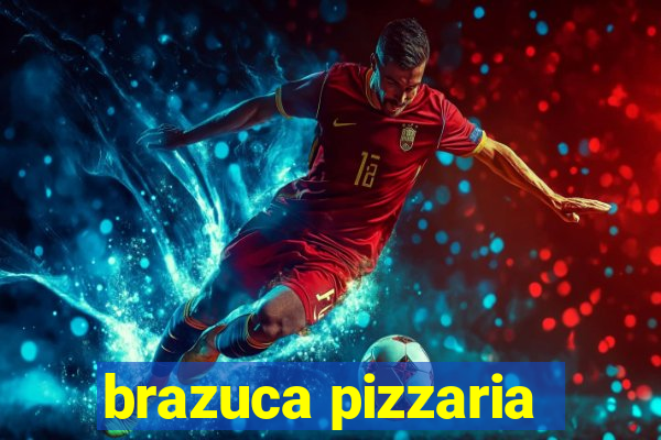 brazuca pizzaria