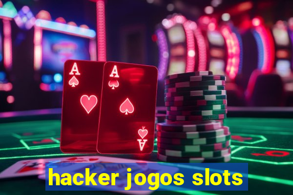 hacker jogos slots