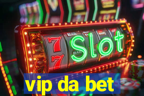 vip da bet